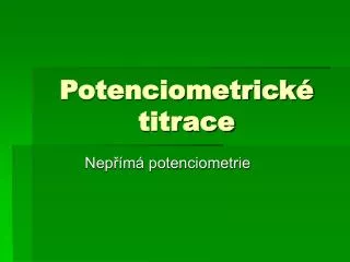 potenciometrick titrace