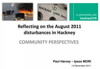 Reflecting on the August 2011 disturbances in Hackney