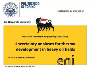 Uncertainty analyses for thermal development in heavy oil fields