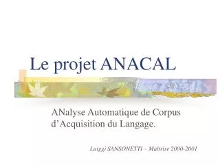 le projet anacal