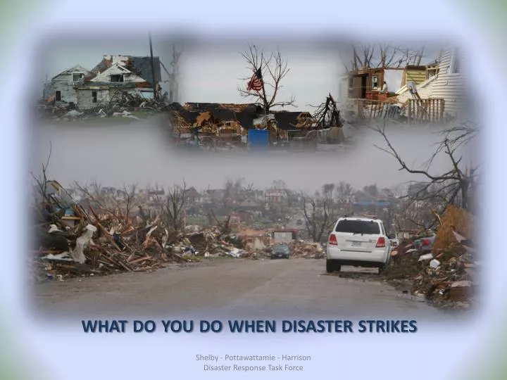 what do you do when disaster strikes