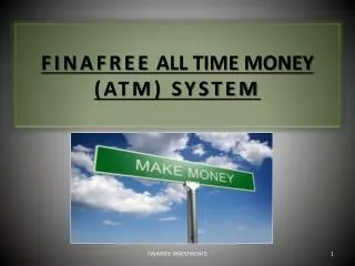 FINAFREE ALL TIME MONEY (ATM) SYSTEM