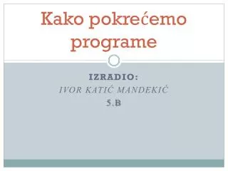 kako pokre emo programe