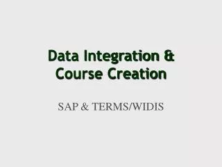 Data Integration &amp; Course Creation