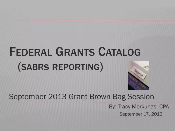 september 2013 grant brown bag session