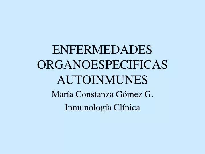 enfermedades organoespecificas autoinmunes