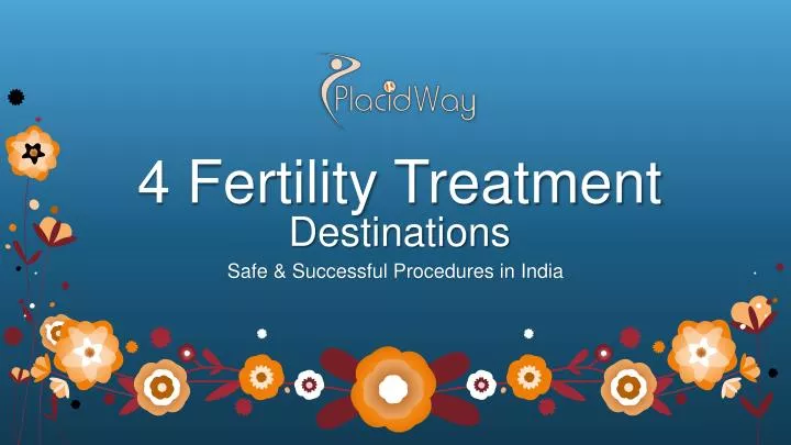 4 fertility treatment destinations