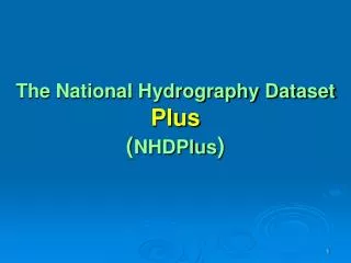 The National Hydrography Dataset Plus ( NHDPlus )