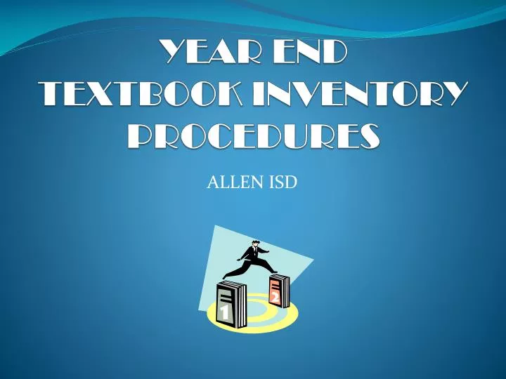 year end textbook inventory procedures