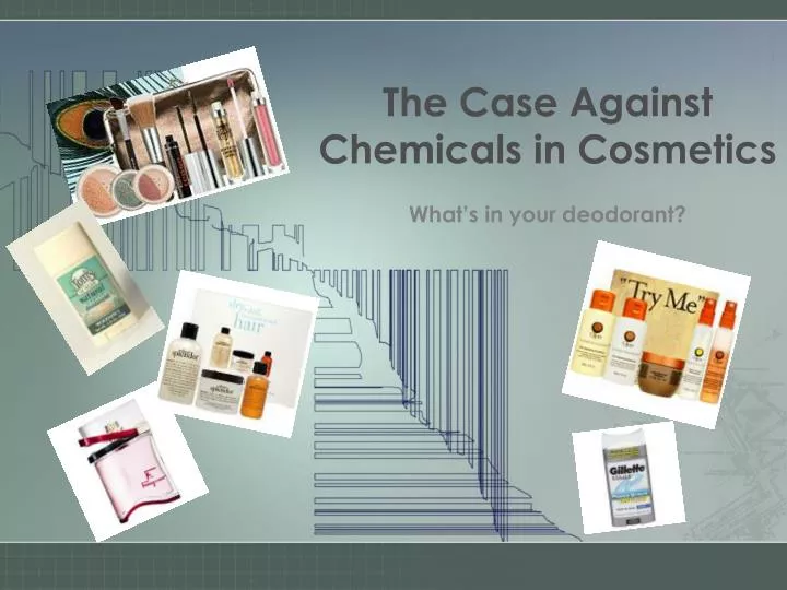 the case against chemicals in cosmetics