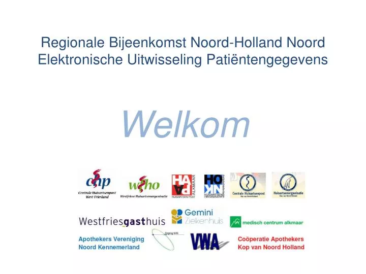 regionale bijeenkomst noord holland noord elektronische uitwisseling pati ntengegevens welkom