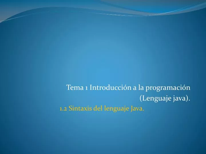 tema 1 introducci n a la programaci n lenguaje java 1 2 sintaxis del lenguaje java