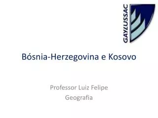 b snia herzegovina e kosovo