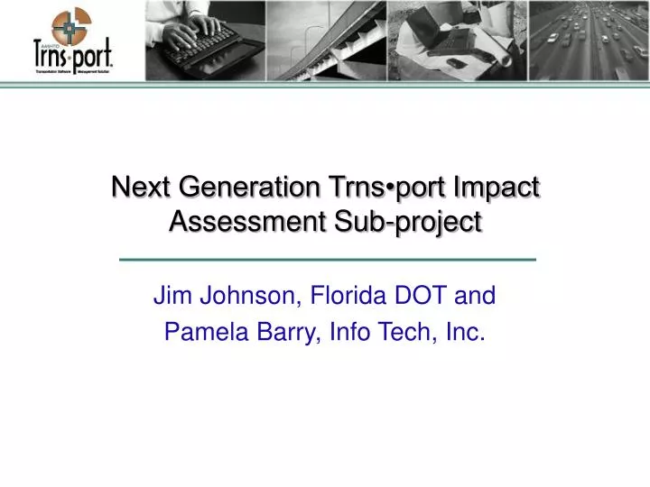 next generation trns port impact assessment sub project