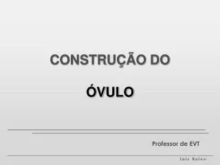 constru o do vulo