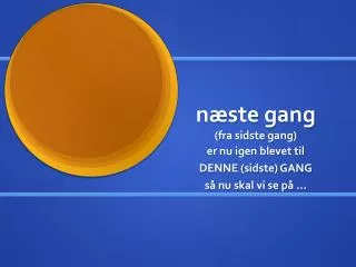 n ste gang fra sidste gang