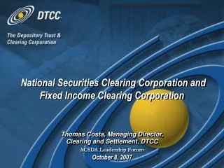 Thomas Costa, Managing Director, Clearing and Settlement, DTCC ACSDA Leadership Forum
