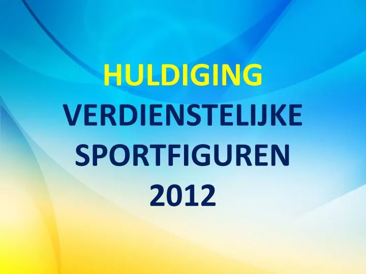 huldiging verdienstelijke sportfiguren 2012