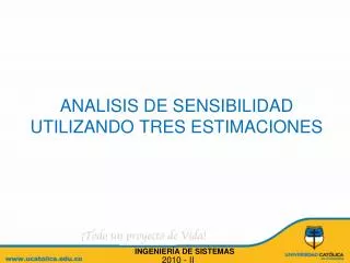 analisis de sensibilidad utilizando tres estimaciones