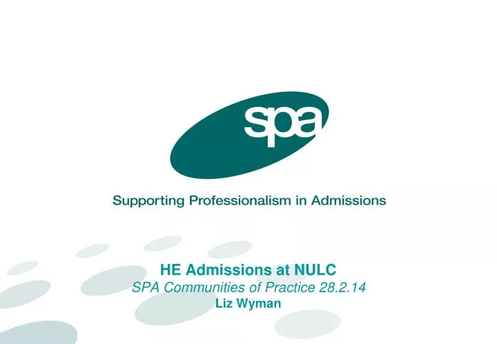 he admissions at nulc spa communities of practice 28 2 14 liz wyman