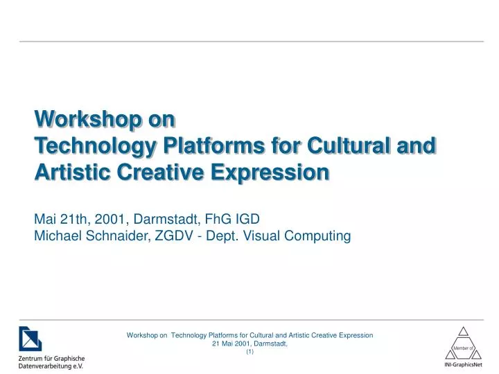 workshop on technology platforms for cultural and artistic creative expression