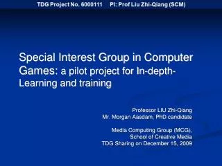 Special Interest Group in Computer Games: a pilot project for In-depth-Learning and training