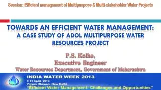 P.S. Kolhe, Executive Engineer Water Resources Department, Government of Maharashtra