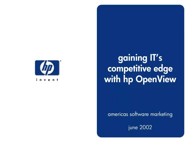 gaining it s competitive edge with hp openview americas software marketing june 2002