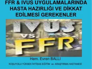 ffr ivus uygulamalarinda hasta hazirli i ve d kkat ed lmes gerekenler