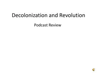 Decolonization and Revolution