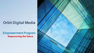Orbit Digital Media Empowerment Program