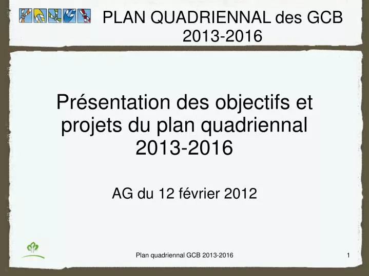pr sentation des objectifs et projets du plan quadriennal 2013 2016