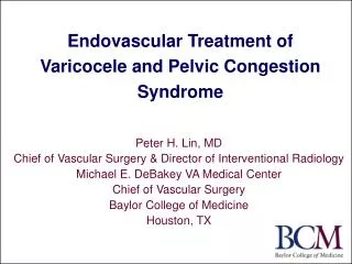 Endovascular Treatment of Varicocele and Pelvic Congestion Syndrome