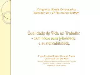 Profa. Dra. Ana Cristina Limongi -França Universidade de São Paulo