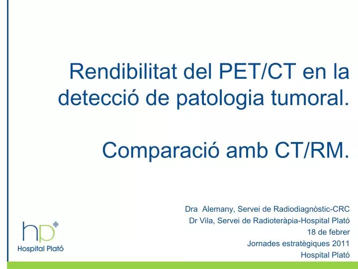 rendibilitat del pet ct en la detecci de patologia tumoral comparaci amb ct rm