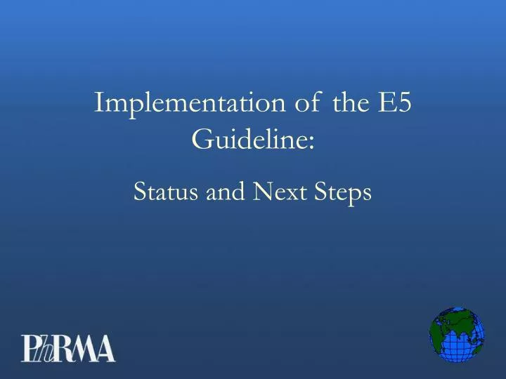 implementation of the e5 guideline status and next steps