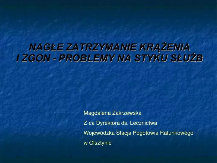 nag e zatrzymanie kr enia i zgon problemy na styku s u b