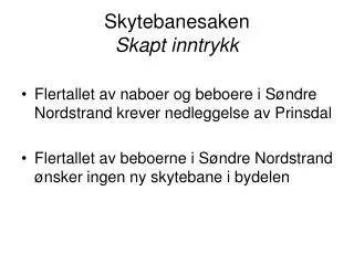 skytebanesaken skapt inntrykk