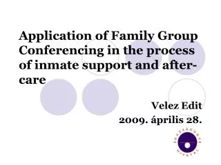 Application of Family Group Conferencing in the process of inmate support and after-care