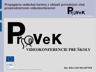 Propagácia vedeckej kariéry z oblasti prírodných vied prostredníctvom videokonferencií