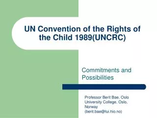 UN Convention of the Rights of the Child 1989(UNCRC)