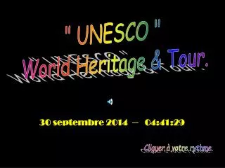 &quot; UNESCO &quot; World Heritage &amp; Tour.