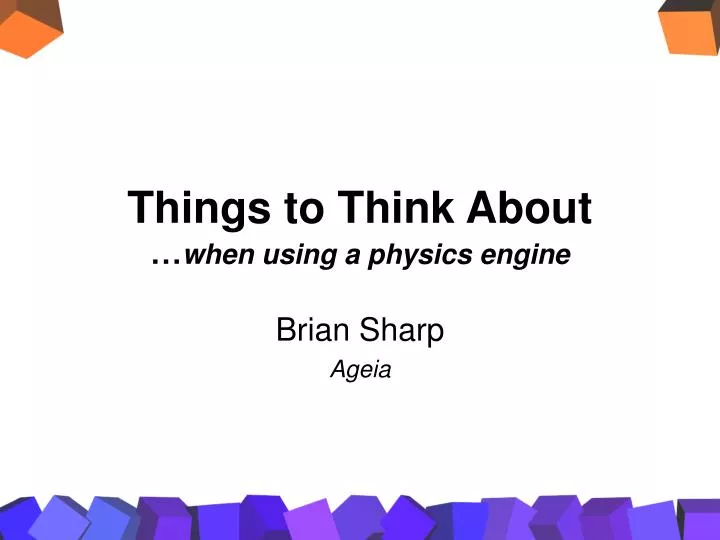things to think about when using a physics engine