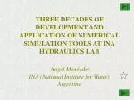 Three Decades of Numerical Simulation Development in Hydraulic Engineering at INA Laboratory - slide 1