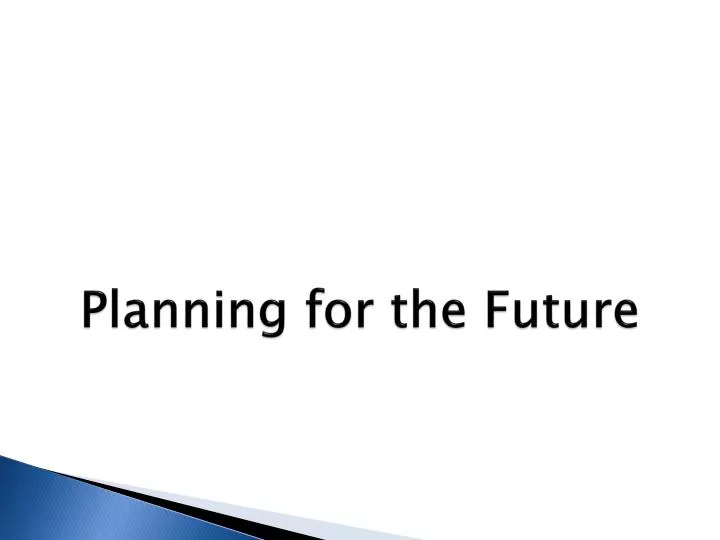 planning for the future