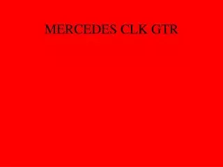 MERCEDES CLK GTR
