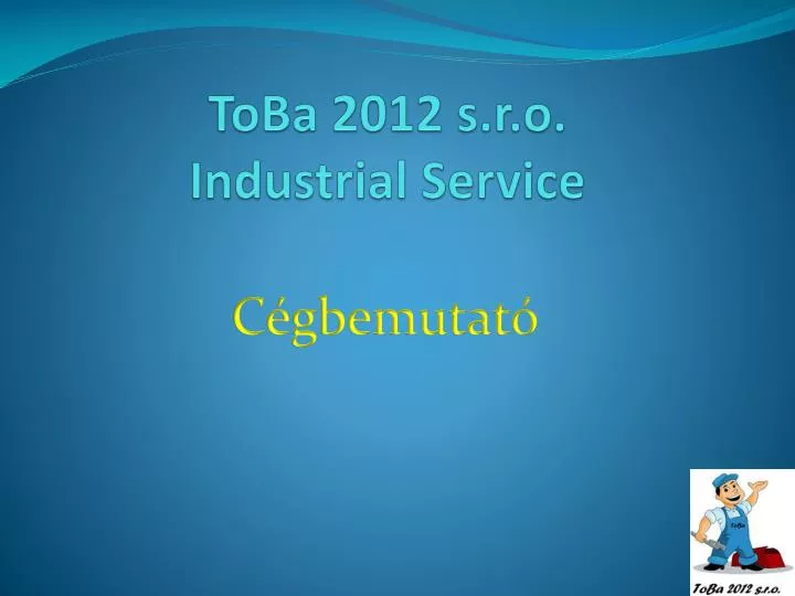 toba 2012 s r o industrial service