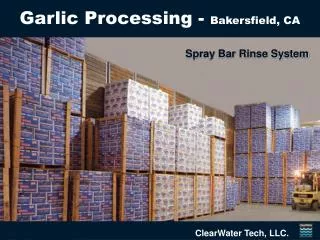 Garlic Processing - Bakersfield, CA