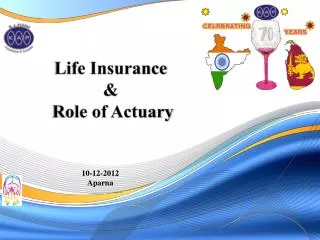 Life Insurance &amp; Role of Actuary