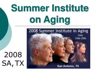summer institute on aging